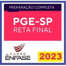 PGE SP - Procurador RETA FINAL - Preparação Completa (ENFASE 2023)Procuradoria Geral do Estado de São Paulo